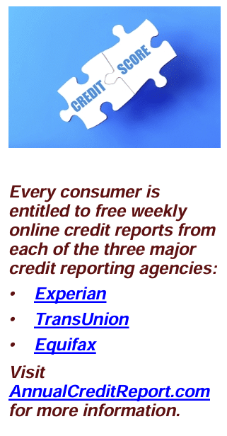 Image of 2 puzzle pieces that say "Credit" and "Score" lock together. Under the image text reads:Every consumer is entitled to free weekly online credit reports from each of the three major credit reporting agencies: • Experian • TransUnion • Equifax Visit AnnualCreditReport.com for more information. Article title: All about Credit Scores 